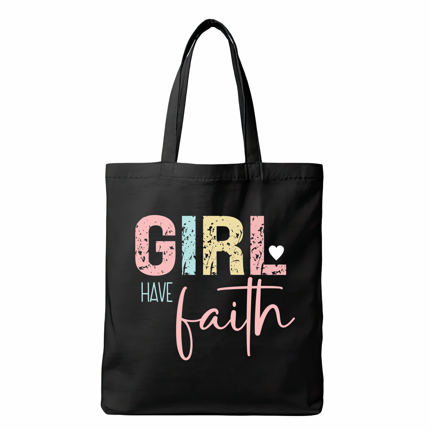 Girl Have Faith Tote Bag