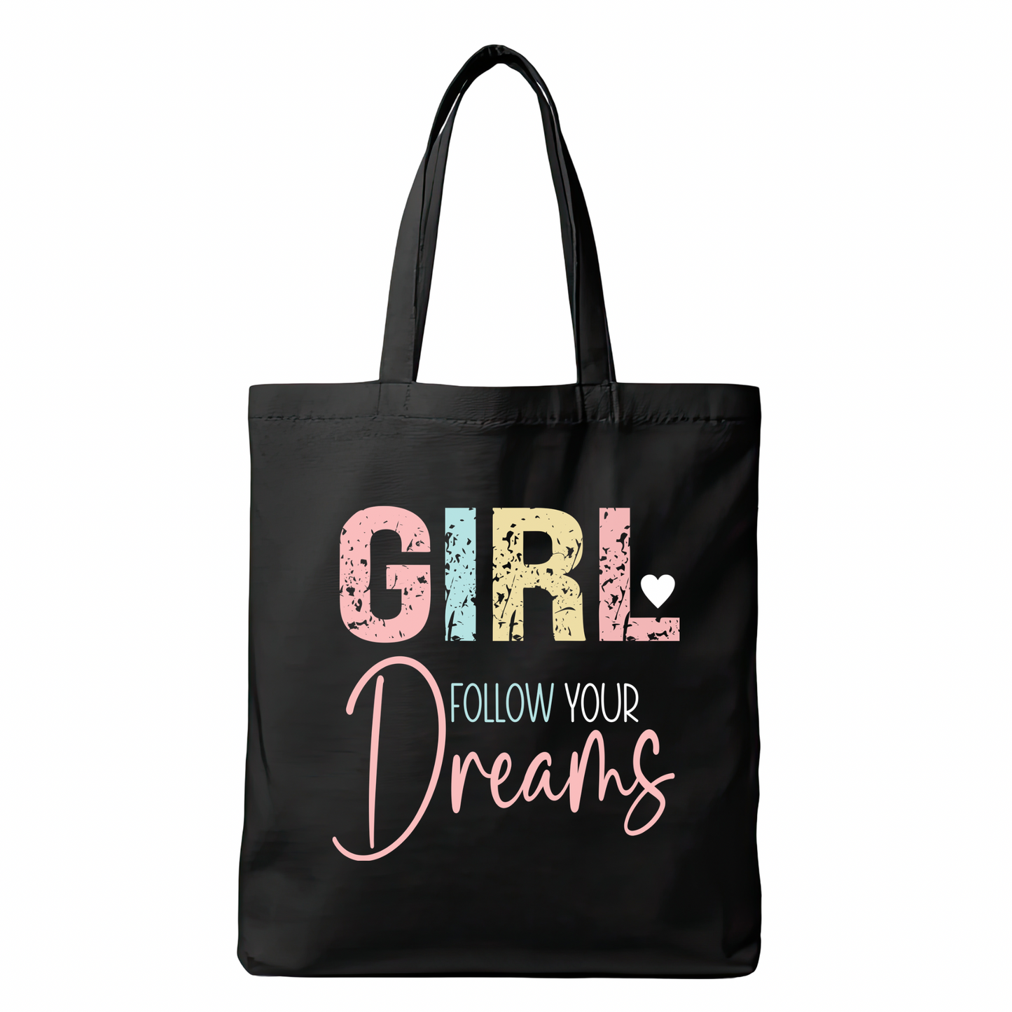 Girl Follow Your Dreams Tote Bag