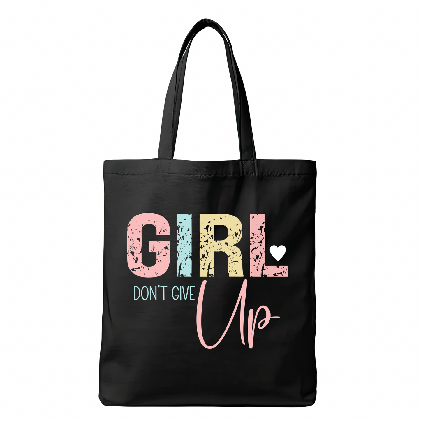 Girl Don’t Give Up