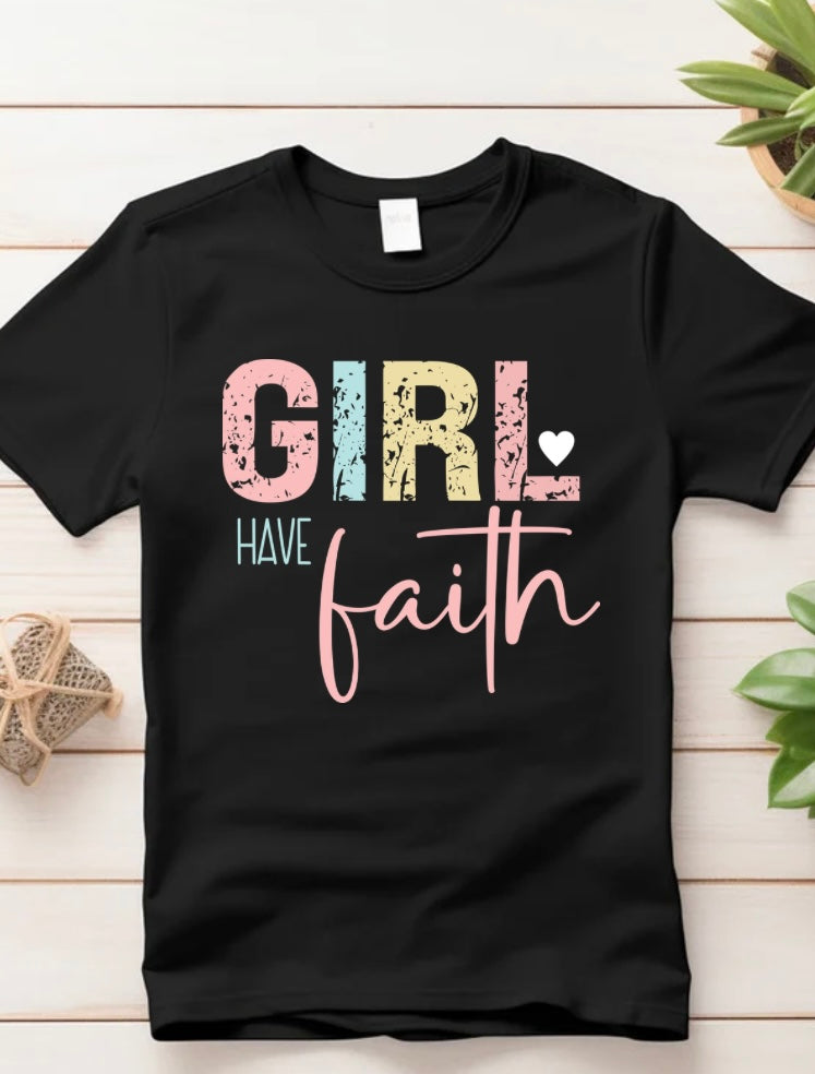 Girl Have Faith T-shirt
