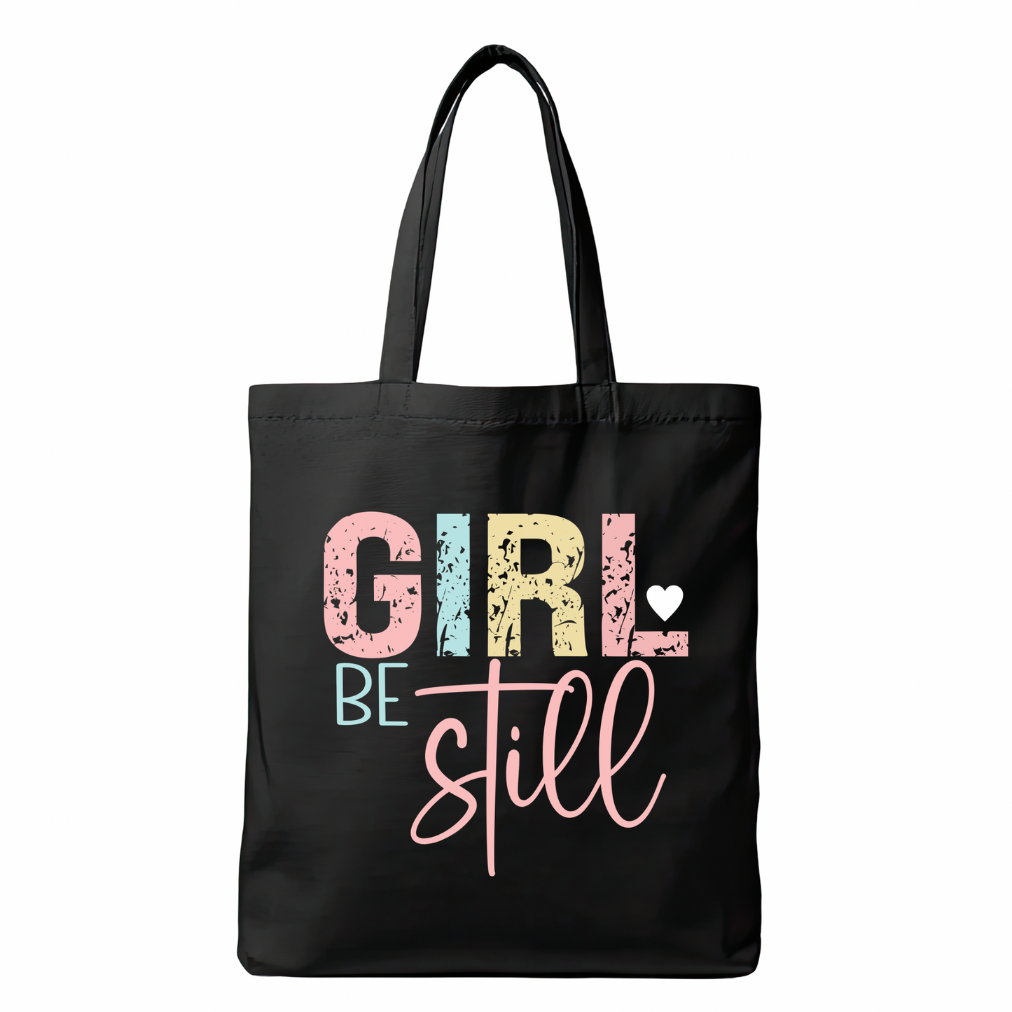 Girl Be Still Tote Bag